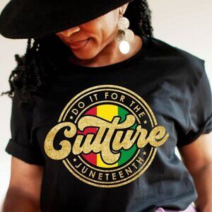 Juneteenth Shirt Do It For The Culture Shirt Black History Shirt